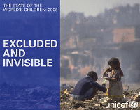 Exclosos i invisibles: Estat Mundial de la Infncia 2006