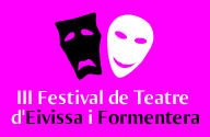 III Festival de Teatre d'Eivissa i Formentera